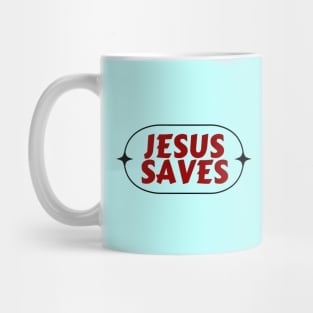 Jesus Saves | Christian Saying Mug